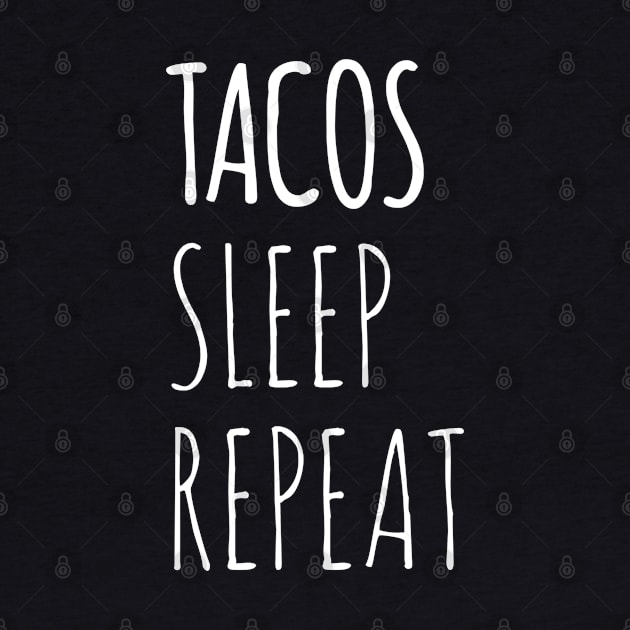 Funny Tacos Sleep Repeat by Printnation